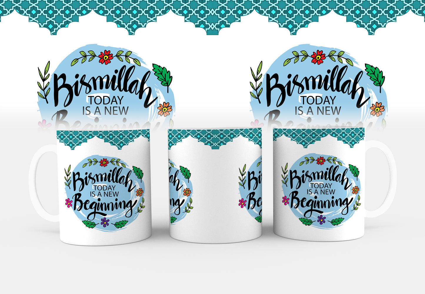 Bismillah: Today Marks a New Beginning - Design Mug