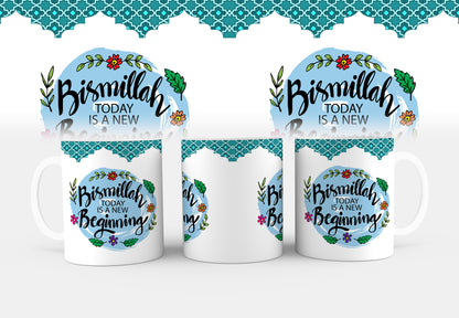 Bismillah: Today Marks a New Beginning - Design Mug