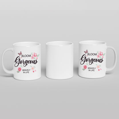 Bloom gorgeous quotes coffee mug