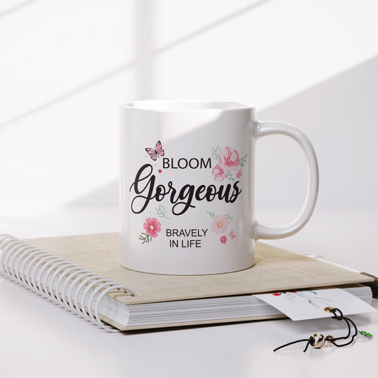 Bloom gorgeous quotes coffee mug