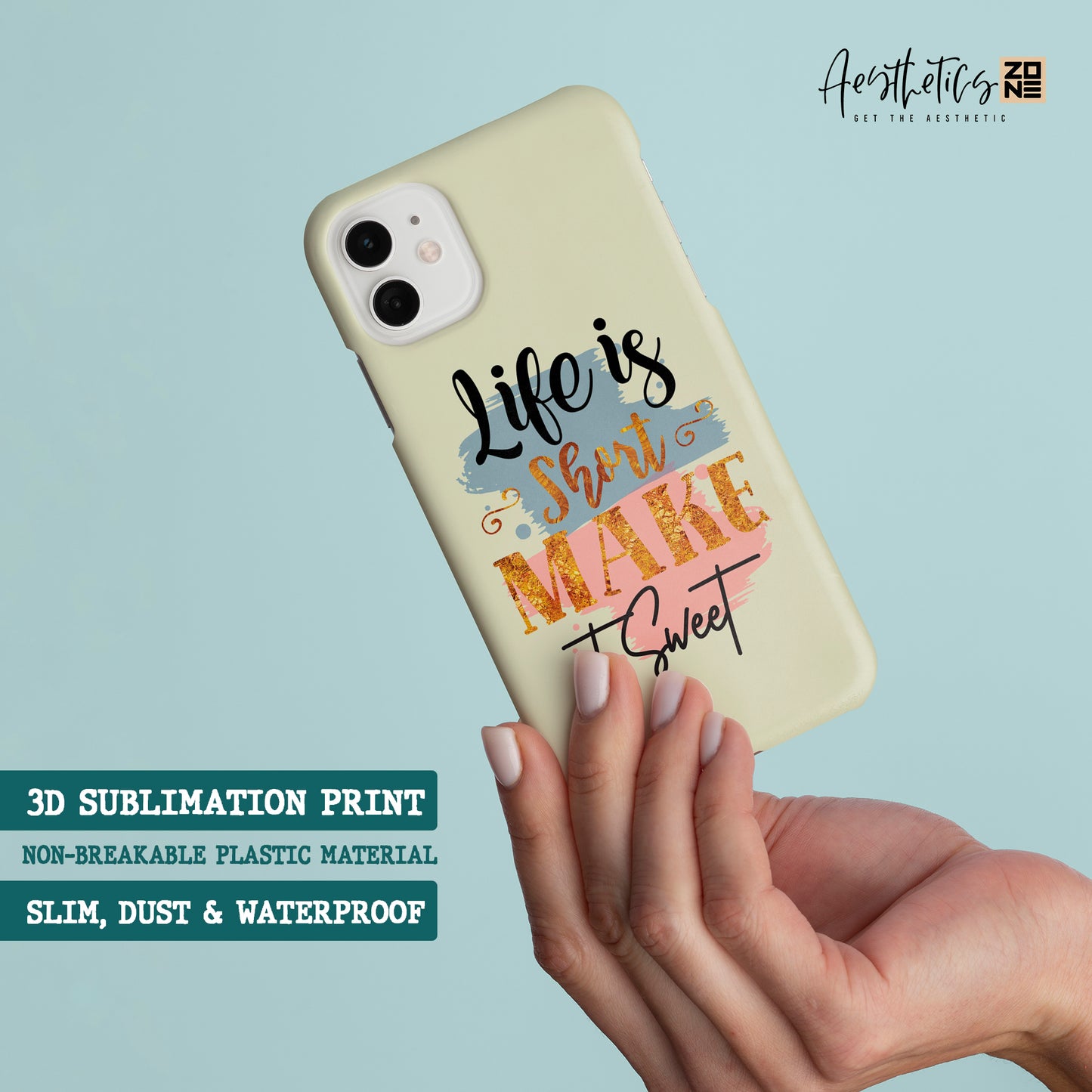 Make Every Moment Sweet with Our 'Life is Short, Make it Sweet' Phone case