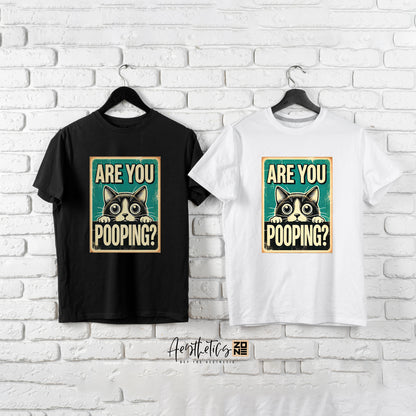 Are You Pooping? Quirky Cat Tees for a Laugh!