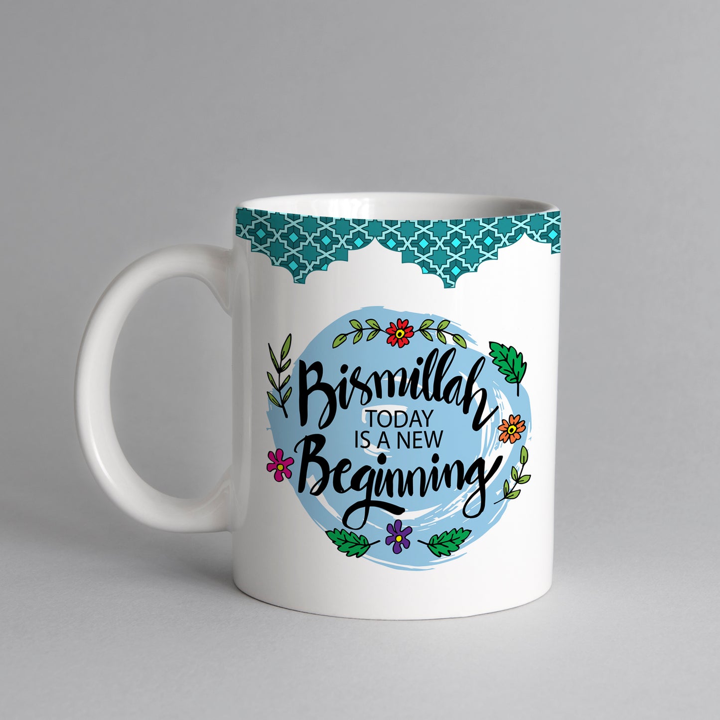 Bismillah: Today Marks a New Beginning - Design Mug