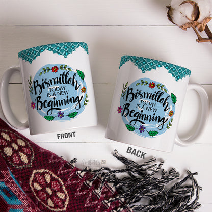 Bismillah: Today Marks a New Beginning - Design Mug