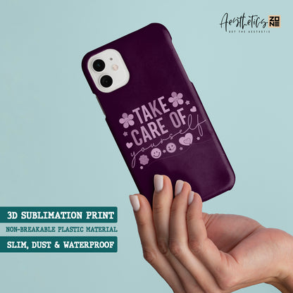 Prioritize Self-Care with Our 'Take Care of Yourself' Design Snap Case